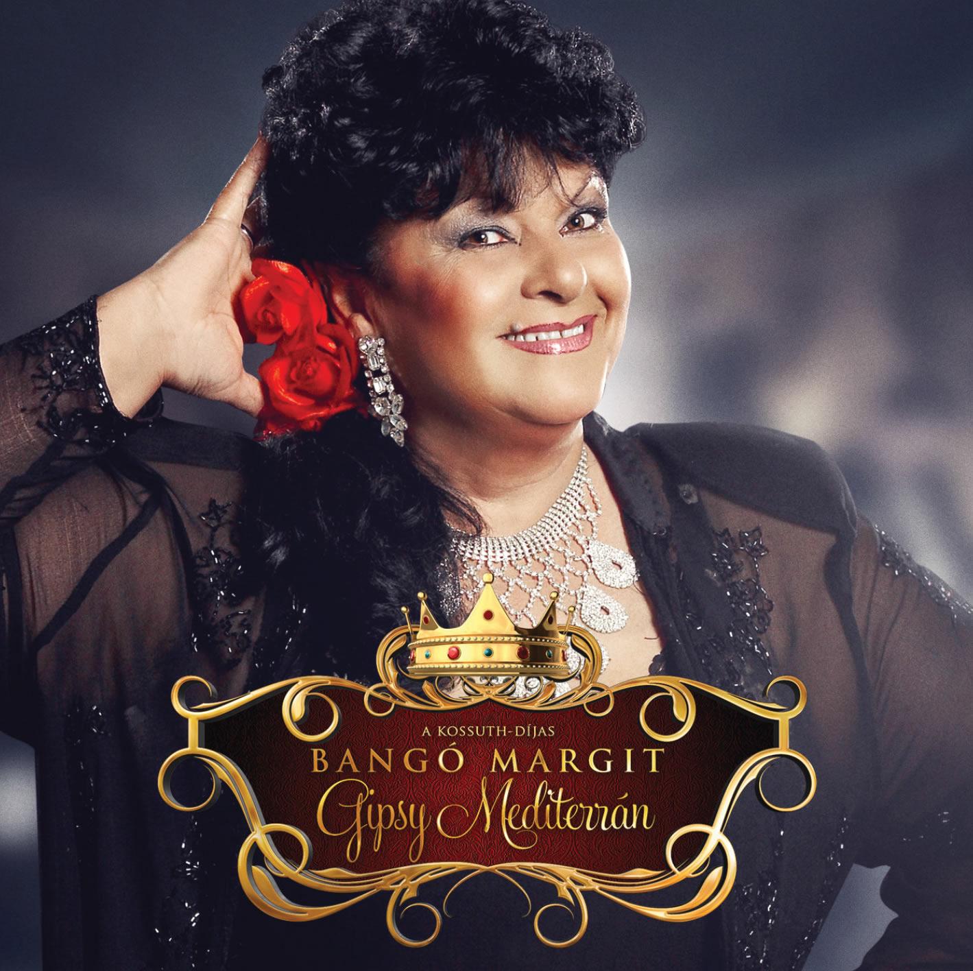 Megjelent! Bangó Margit – Gypsy Mediterrán című album!